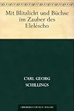 Image de Mit Blitzlicht und Büchse im Zauber des Eleléscho (German Edition)