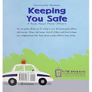 Keeping You Safe: A Book About Police Officers
