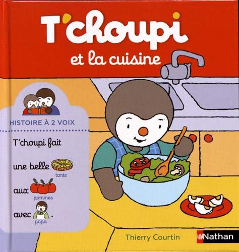 T'choupi et la cuisine - Histoire à deux voix - Dès 2 ans