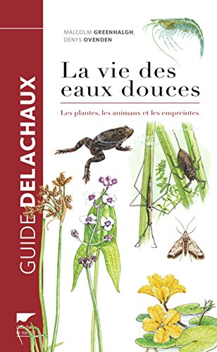 Download La Vie des eaux douces - Les plantes, les animaux, les empreintes Download La Vie des eaux douces - Les plantes, les animaux, les empreintes