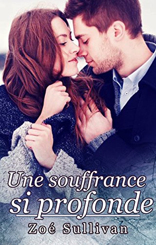 Une souffrance si profonde gratuit Une souffrance si profonde gratuit