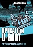 Henderson's Boys, Tome 4 : Opération U-Boot