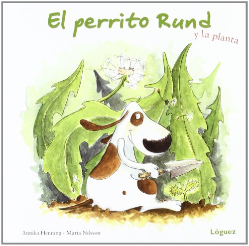 El perrito Rund y la planta (pequeñológuez)