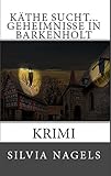 Bücher Neuerscheinungen 2022 - Käthe sucht... Geheimnisse in Barkenholt von Silvia Nagels