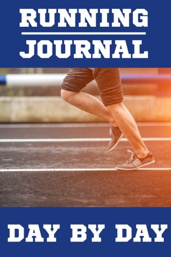 Preisvergleich Produktbild Running Journal : For Runner Record And Planning to Running Day by Day, Distance, Avg.Speed, Heart Rate Record Everyday, 6x9 And 52 Weeks For Record Vol.6: Running Log (Training Journal, Band 6)
