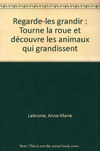 couverture de : REGARDE LES GRANDIR