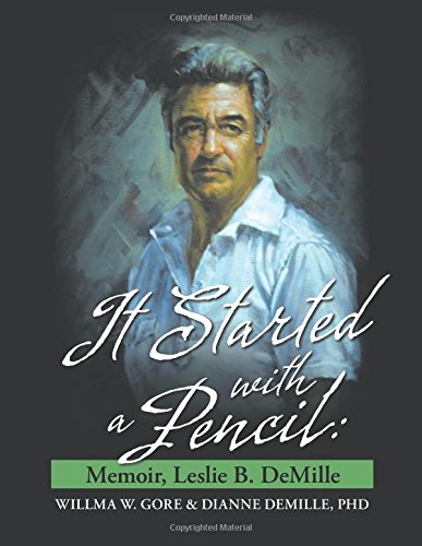 It Started With A Pencil: Memoir, Leslie B. DeMille