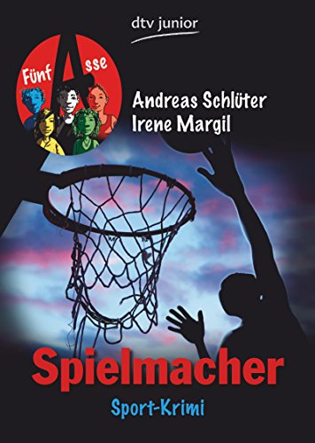 Spielmacher Fünf Asse: Sport-Krimi (dtv junior)