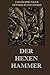 Der Hexenhammer by Jakob Sprenger, Heinrich Institoris