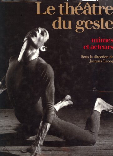 couverture de : Le th&eacute;&acirc;tre du geste