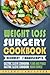 Produktbild Weight Loss Surgery Cookbook: RECOVERY Bundle - 2 Manuscripts in 1 - a total of 90+ Delicious Low-Carb, Low-Sugar, Low-Fat, High Protein recipes for all stages of recovery After Weight Loss Surgery