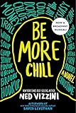 Be More Chill by Ned Vizzini