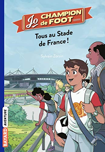 couverture de : Tous au stade de France !
