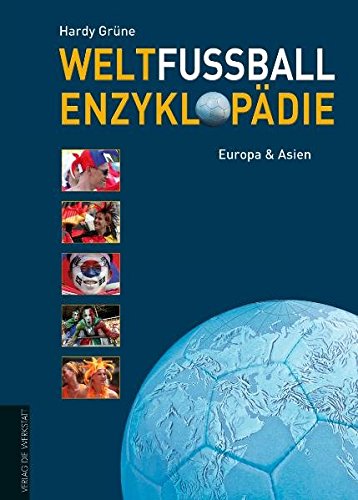 Download Weltfußball-Enzyklopädie: Europa & Asien