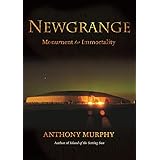 Newgrange: Monument to Immortality