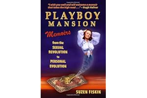Playboy Mansion Memoirs: Lessons Learned from the Front Lines of the Sexual Revolution