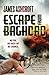 Escape from Baghdad: First Time Was For the Money, This Time It's Personal (English Edition) by 