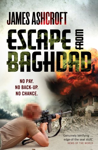 Escape from Baghdad: First Time Was For the Money, This Time It's Personal (English Edition)
