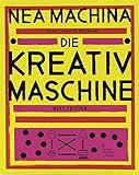 NEA MACHINA: Die Kreativmaschine. Next Edition by 