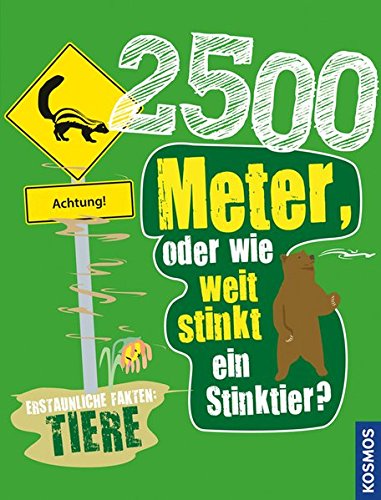 Download 2500 Meter oder wie weit stinkt ein Stinktier?: Erstaunliche Fakten: Tiere Download 2500 Meter oder wie weit stinkt ein Stinktier?: Erstaunliche Fakten: Tiere