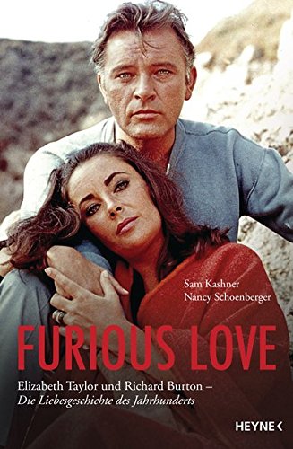 Download Furious Love: Elizabeth Taylor und Richard Burton - Die Liebesgeschichte des Jahrhunderts Download Furious Love: Elizabeth Taylor und Richard Burton - Die Liebesgeschichte des Jahrhunderts