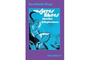 Mujeres Libres: Libertäre Kämpferinnen