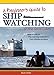 Produktbild A Beginner's Guide to Ship Watching on the Great Lakes