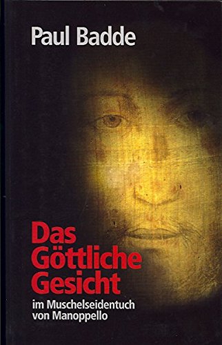 Das Göttliche Gesicht: im Muschelseidentuch von Manoppello