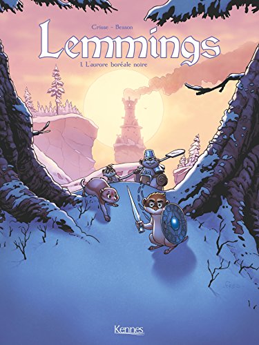 Télécharger Lemmings T01: L'Aurore boréale noire Francais PDF