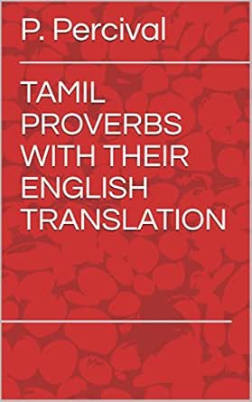Tamil Proverbs With Their English Translation தம ழ