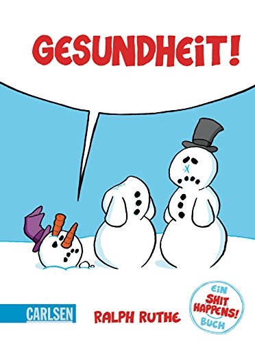 Gesundheit!: Ein Shit-happens!-Buch