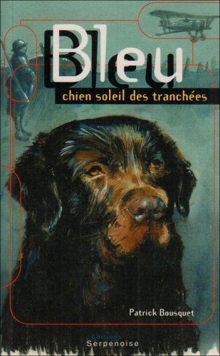 couverture de : Bleu, chien soleil des tranchées couverture de : Bleu, chien soleil des tranchées
