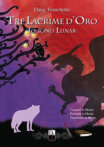 Download Tre Lacrime d'Oro (Io sono Lunar Vol. 3) Download Tre Lacrime d'Oro (Io sono Lunar Vol. 3)