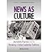 Produktbild News as Culture: Journalistic Practices and the Remaking of Indian Leadership Traditions (Anthropology of Media) (Paperback) - Common