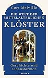 Image de Die Welt der mittelalterlichen Klöster: Geschichte und Lebensformen