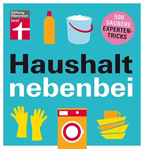 Preisvergleich Produktbild Haushalt nebenbei: 500 saubere Expertentricks