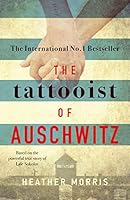 The Tattooist of Auschwitz: the heart-breaking and unforgettable international bestseller