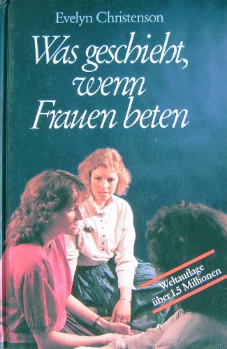 Download Was geschieht, wenn Frauen beten Download Was geschieht, wenn Frauen beten