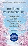 Image de Intelligente Verschwendung: The Upcycle: Auf dem Weg in eine neue Überflussgesellschaft
