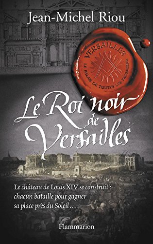 Download Versailles, le palais de toutes les promesses (Tome 2) - Le Roi noir de Versailles