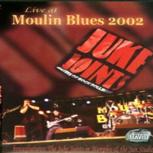Preisvergleich Produktbild Juke Joints - Live at Moulin Blues 2002