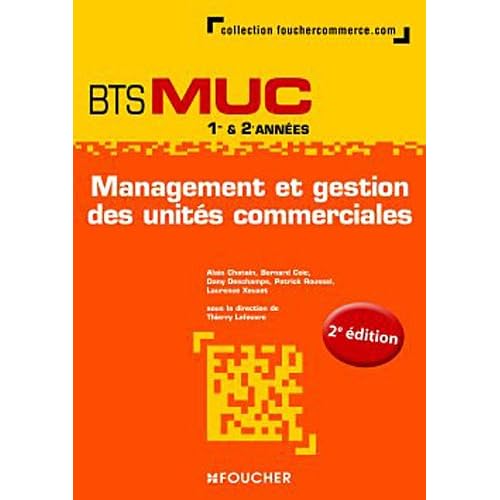 Management et gestion des unités commerciales BTS MUC Management et gestion des unités commerciales BTS MUC