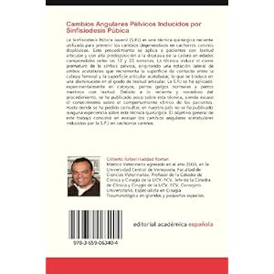 Cambios Angulares Pélvicos Inducidos por Sinfisiodesis Púbica: Técnica de Sinfisiodesis Púbica en Cachorros Caninos Como Procedimiento Preventivo