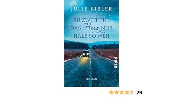 Zu Zweit Tut Das Herz Nur Halb So Weh Ebook Kibler Julie Hauser Sonja Amazon De Kindle Shop