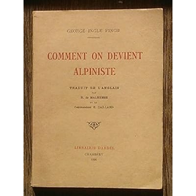 Read George Ingle Finch Comment On Devient Alpiniste - 