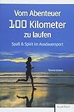 Image de Vom Abenteuer 100 Kilometer zu laufen: Spaß & Spirit im Ausdauersport