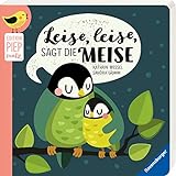 Leise, leise, sagt die Meise (Edition Piepmatz) by
