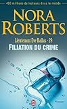 Lieutenant Eve Dallas, Tome 29 : Filiation du crime