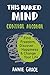 This Naked Mind: Control Alcohol, Find Freedom, Discover Happiness & Change Your Life (English Edition) by Annie Grace