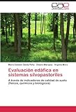 Image de Evaluación edáfica en sistemas silvopastoriles: A través de indicadores de calidad de suelo (físicos, qu